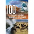 100 Parques Naturais mais belos do mundo